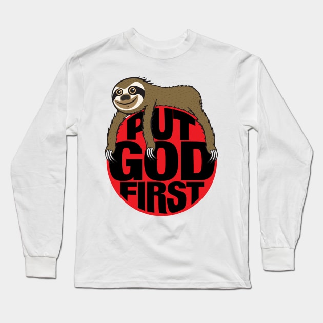 Sloth Put God First Long Sleeve T-Shirt by Plushism